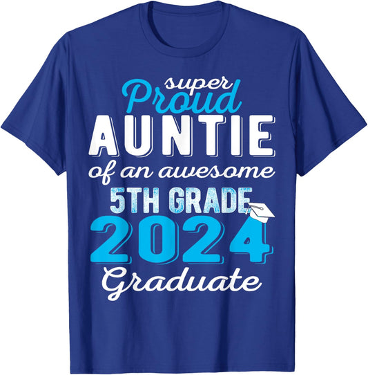 Proud Auntie of 5th Grade Graduate 2024 Family Graduation T-Shirt - T-Shirt | Royal