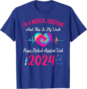 I'm A Medical Assistant This Is My Week Happy MA Week 2024 T-Shirt - T-Shirt | Royal