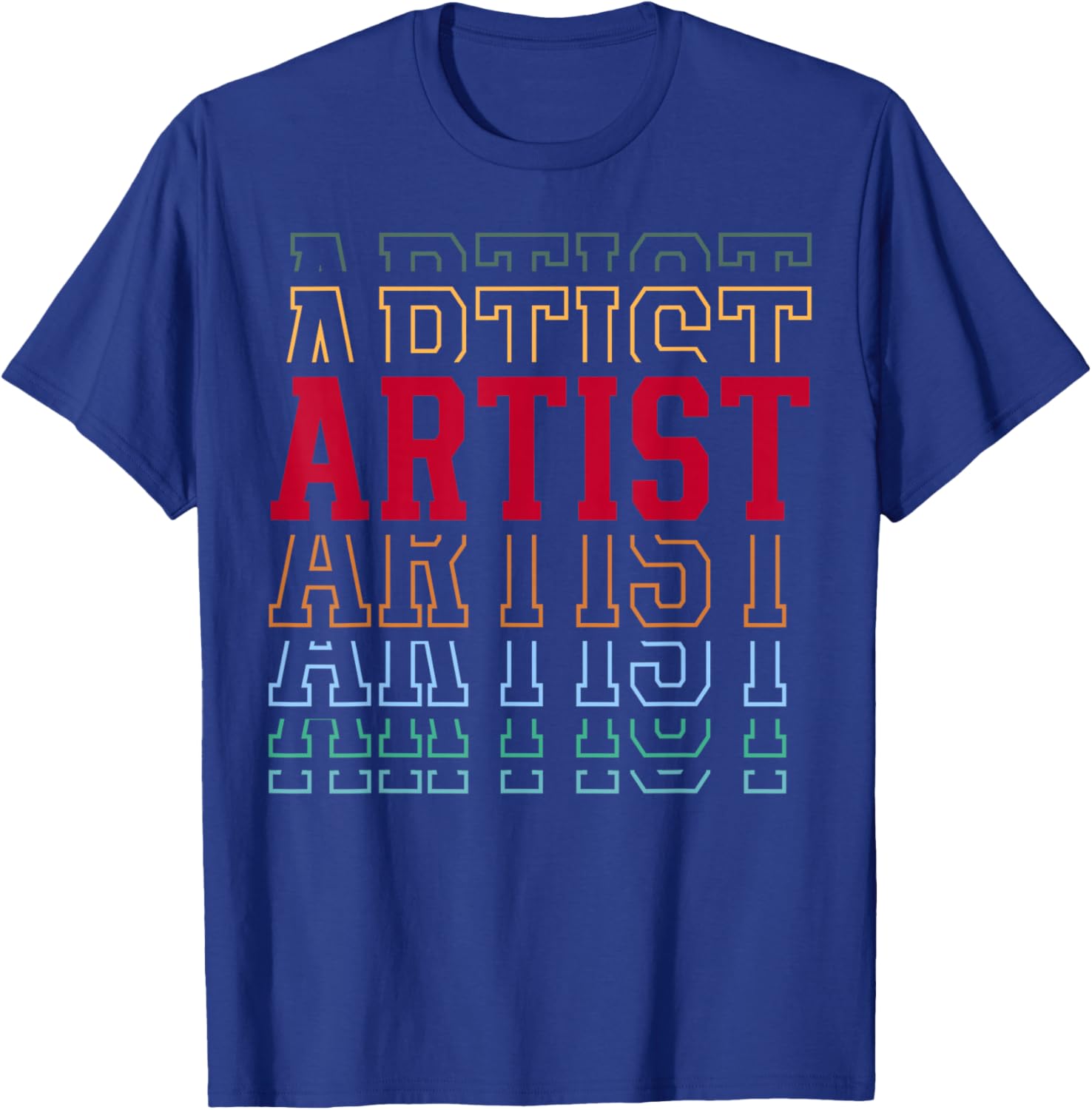 Artist Funny Retro Layered Text Art Men Women T-Shirt - T-Shirt | Royal