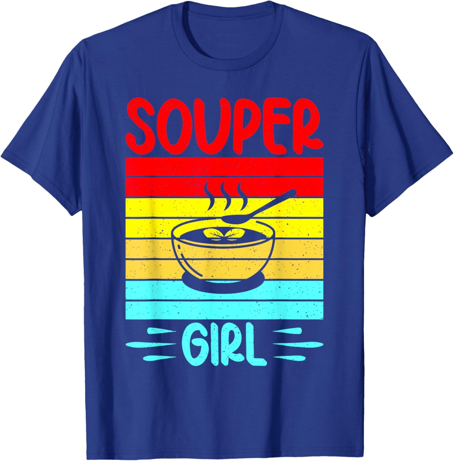 Souper Girl Soup Girl T-Shirt - T-Shirt | Royal