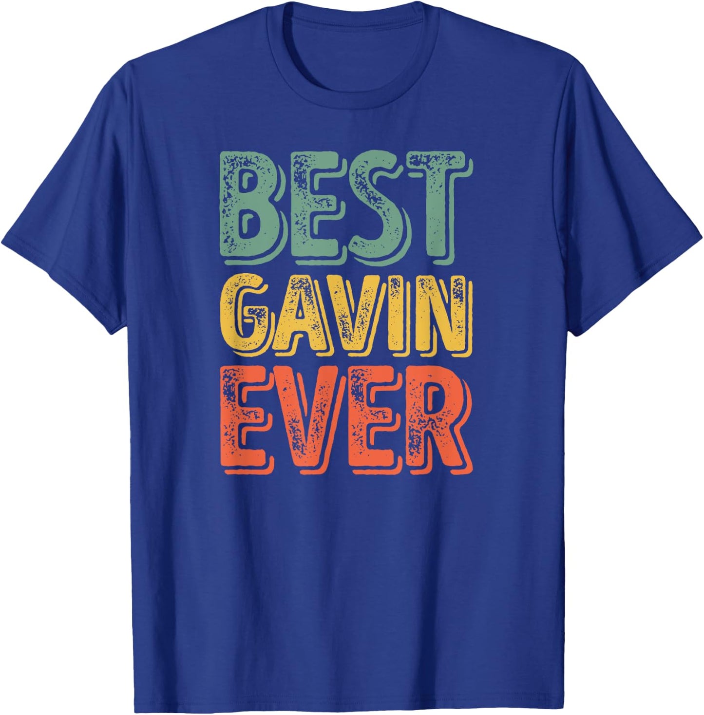 Best Gavin Ever Shirt Funny Personalized First Name Gavin T-Shirt - T-Shirt | Royal