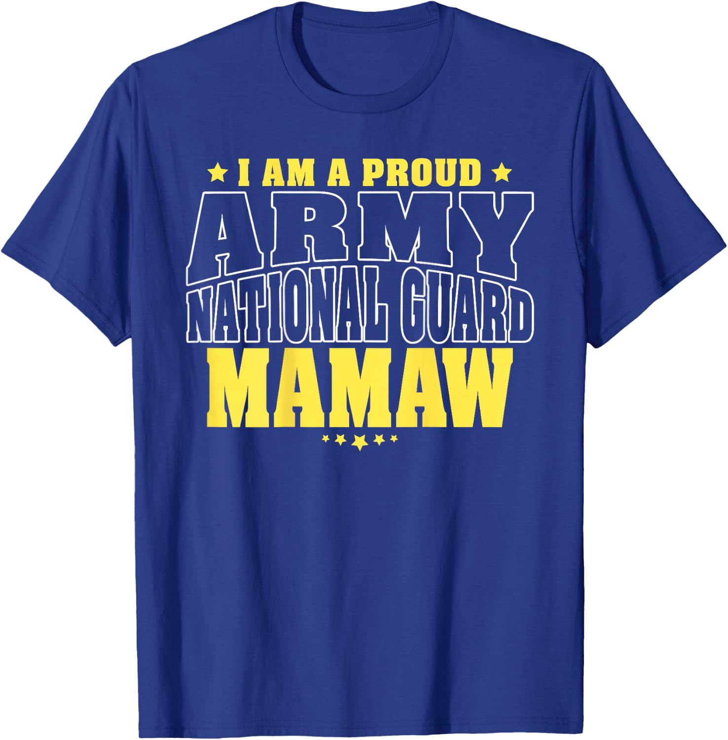 I Am A Proud Army National Guard Mamaw - Military Grandma T-Shirt - T-Shirt | Royal