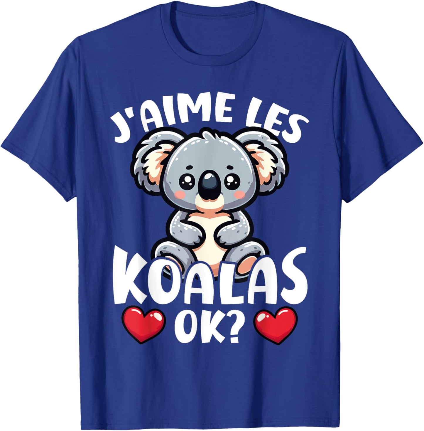 I Love The Koalas Ok? Koala Cute , Black, S T-Shirt - T-Shirt | Royal