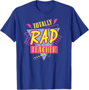 Teacher 90's Totally Rad Teacher Vintage 1990s Nostalgic T-Shirt - T-Shirt | Royal
