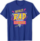 Teacher 90's Totally Rad Teacher Vintage 1990s Nostalgic T-Shirt - T-Shirt | Royal