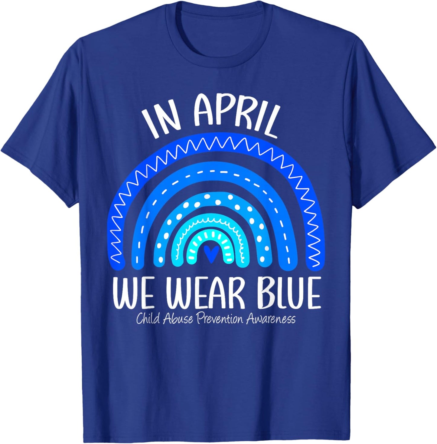 Rainbow April We Wear Blue Child Abuse Prevention Awareness T-Shirt - T-Shirt | Royal