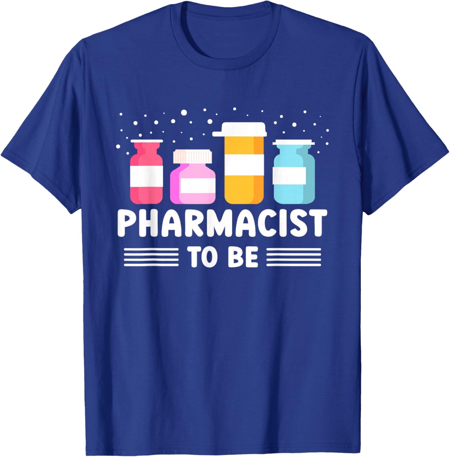 Future Pharmacist Graduate Student Pharmacy T-Shirt - T-Shirt | Royal