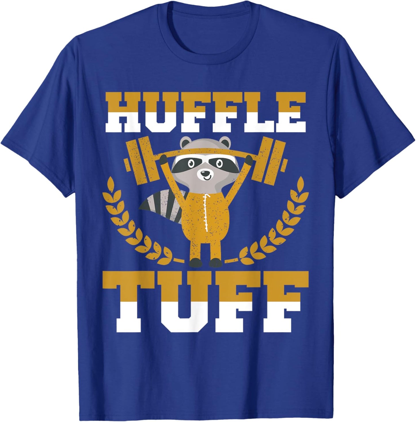 Huffle Tuff Funny Weightlifting Gym Memes T-Shirt - T-Shirt | Royal