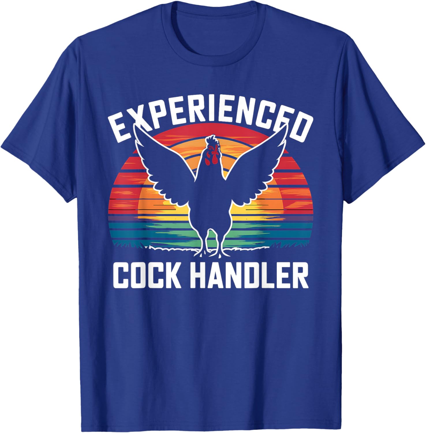 Experienced Cock Handler Funny Chicken Rooster Adult Meme T-Shirt - T-Shirt | Royal