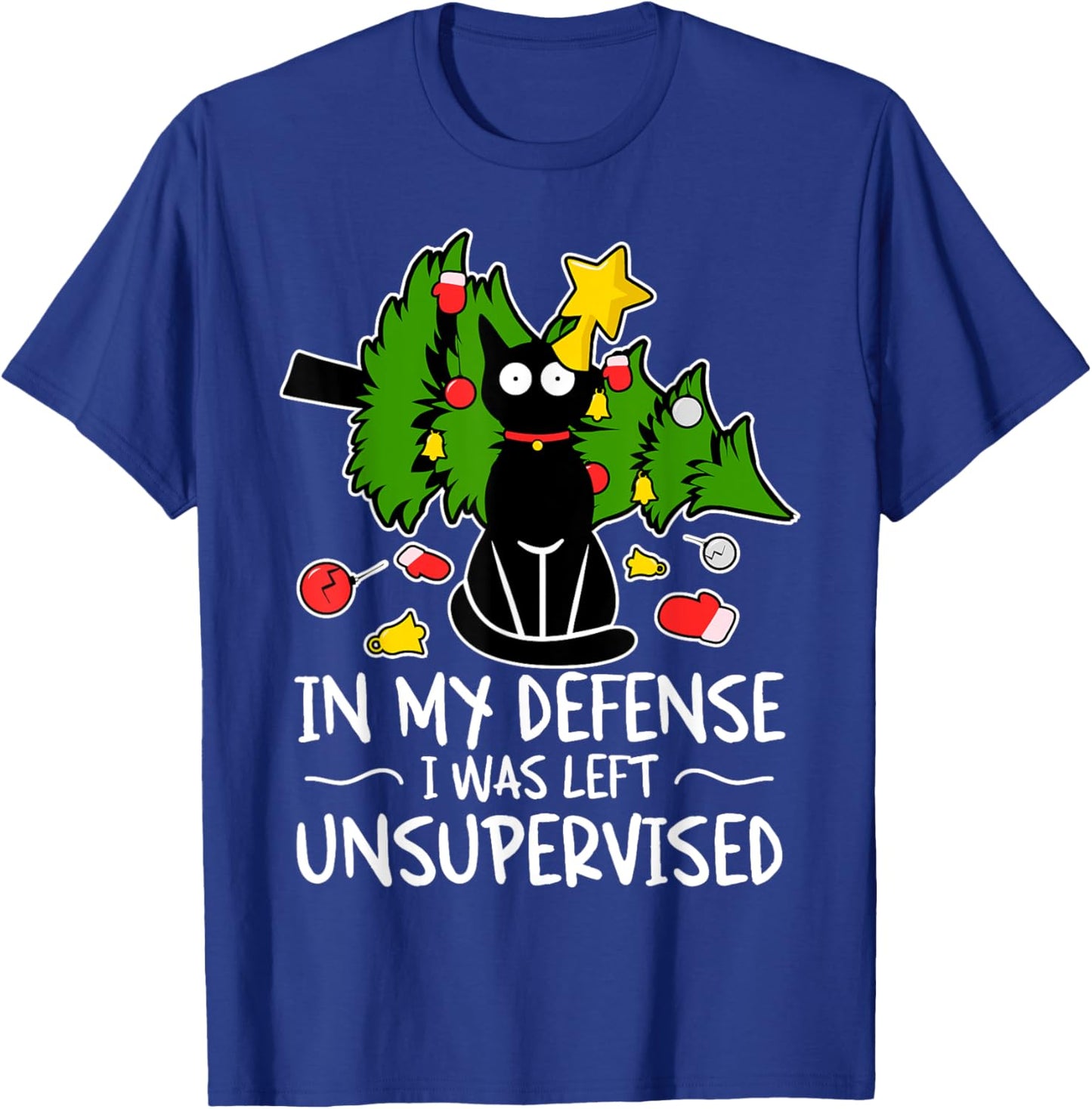 In My Defense, I Was Left Unsupervised Funny Cat Christmas T-Shirt - T-Shirt | Royal