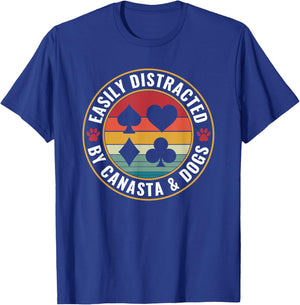 Easily distracted by Canasta and Dogs Card Game Canasta T-Shirt - T-Shirt | Royal