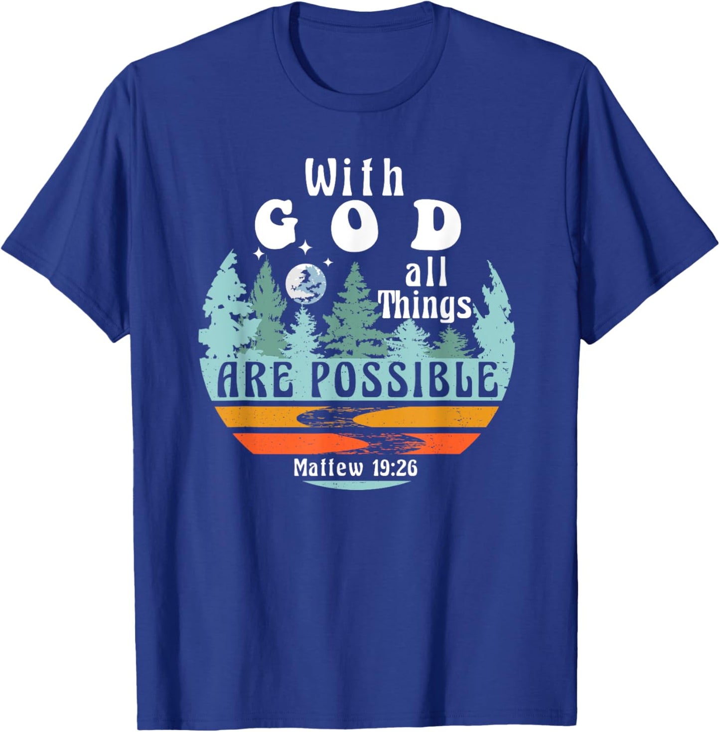 With God all Things are Possible Religious Retro Nature T-Shirt - T-Shirt | Royal