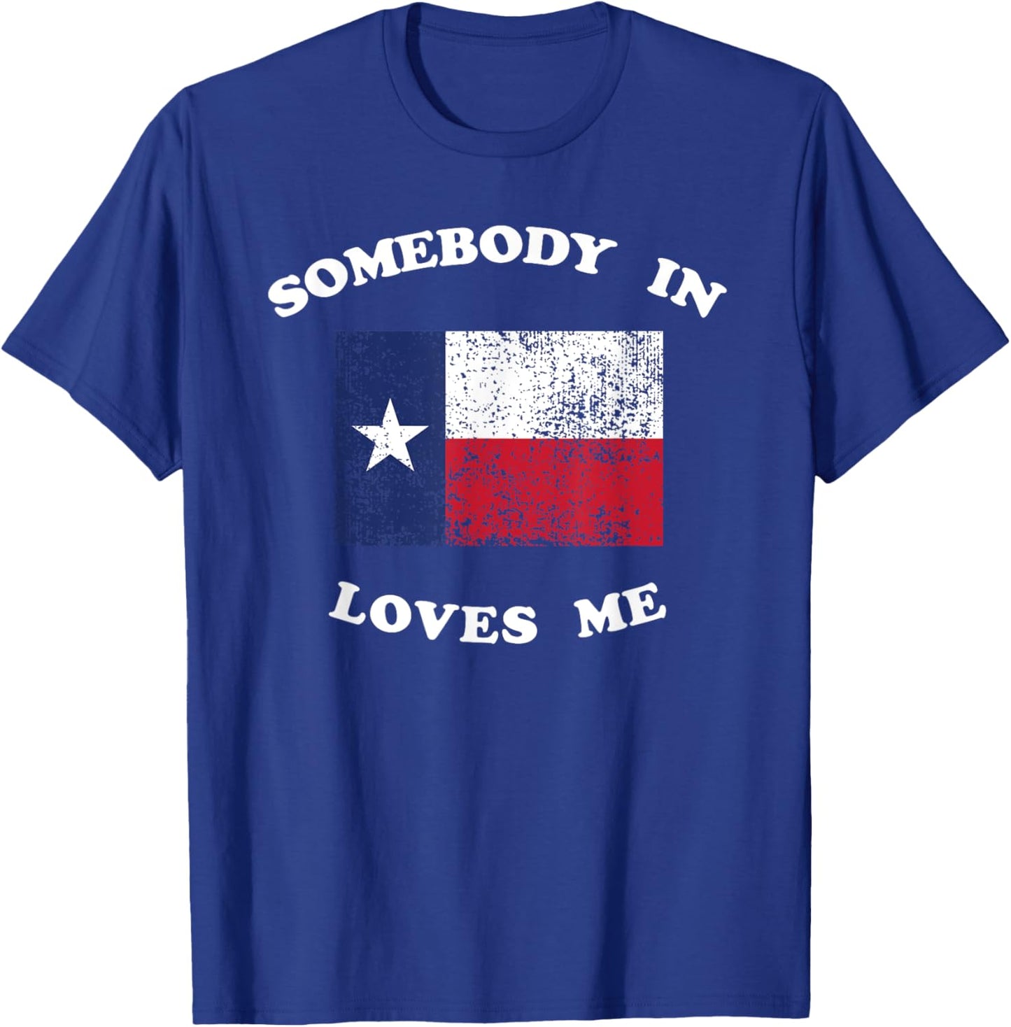 Someone in TX Loves Me Somebody Texas Family Distance Long T-Shirt - T-Shirt | Royal