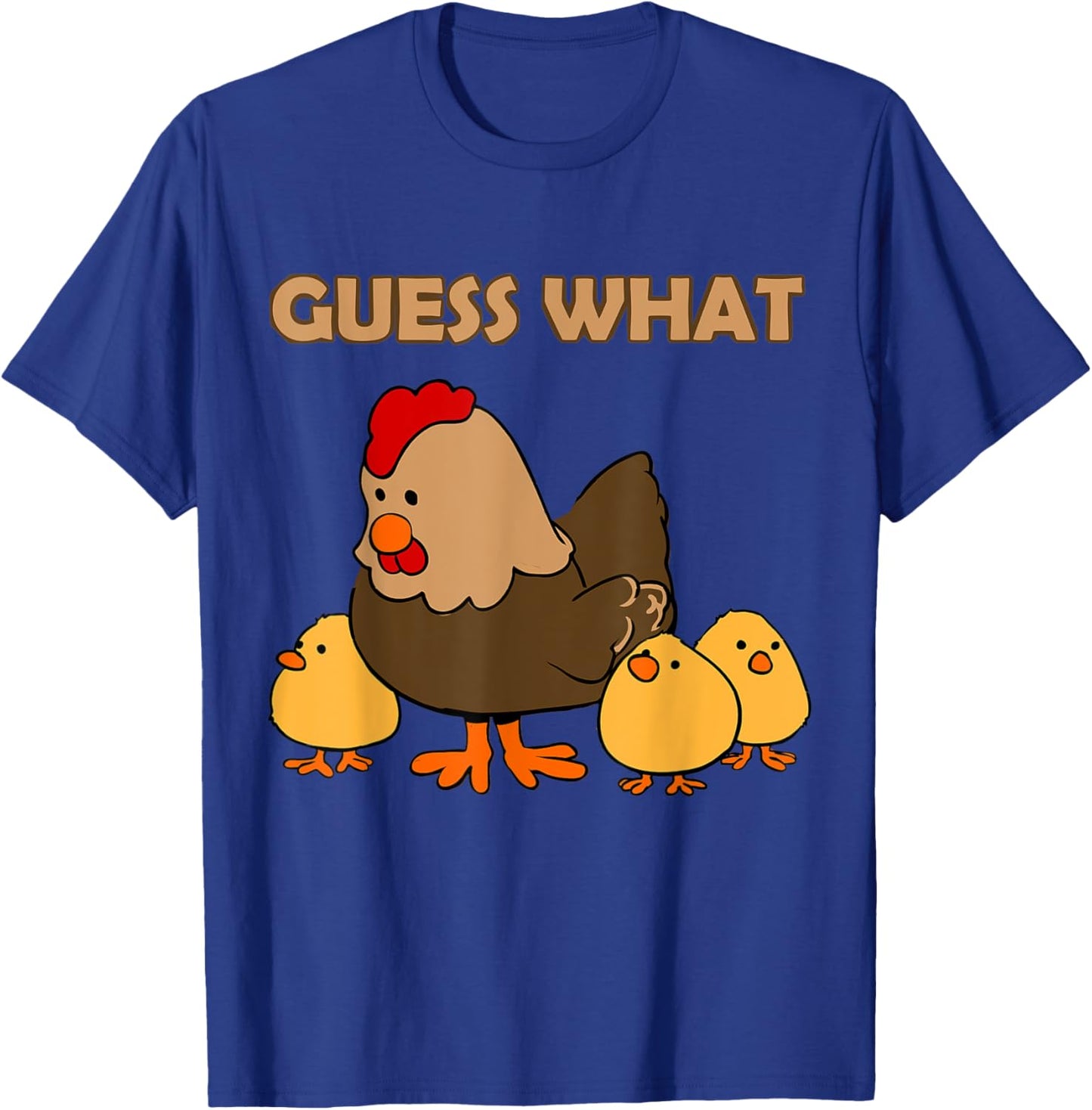 Guess What Chicken Butt Front and Back T-Shirt - T-Shirt | Royal