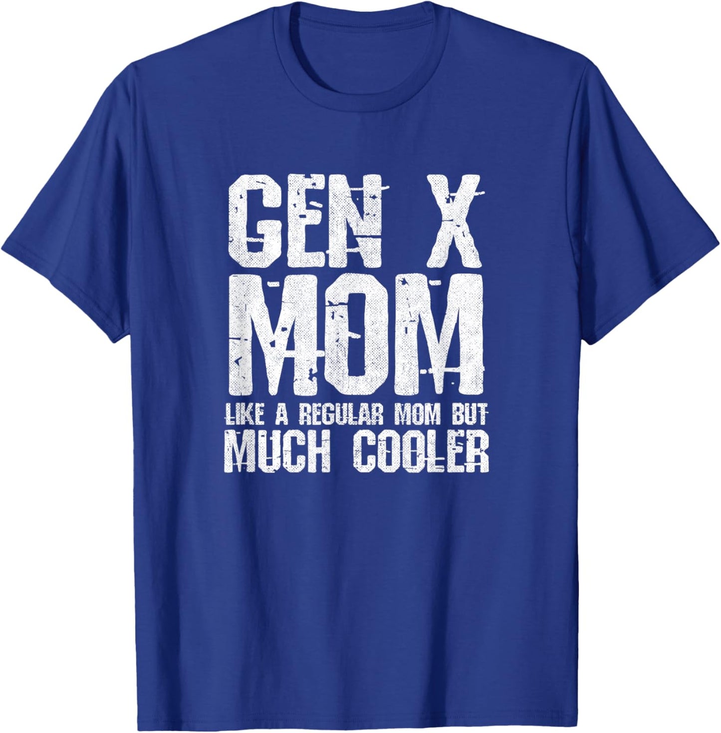 Generation X Mom - Gen Xer Mom - 60s 70s 80s Mom - Gen X T-Shirt - T-Shirt | Royal