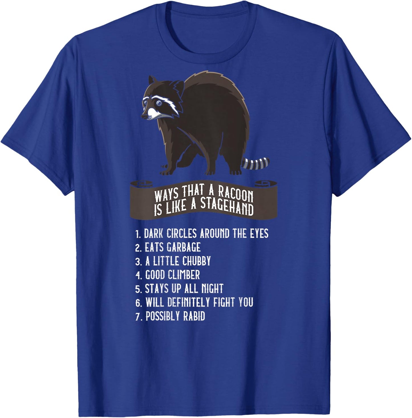 Stage Crew Stagehand Like A Racoon Light Guy T-Shirt - T-Shirt | Royal