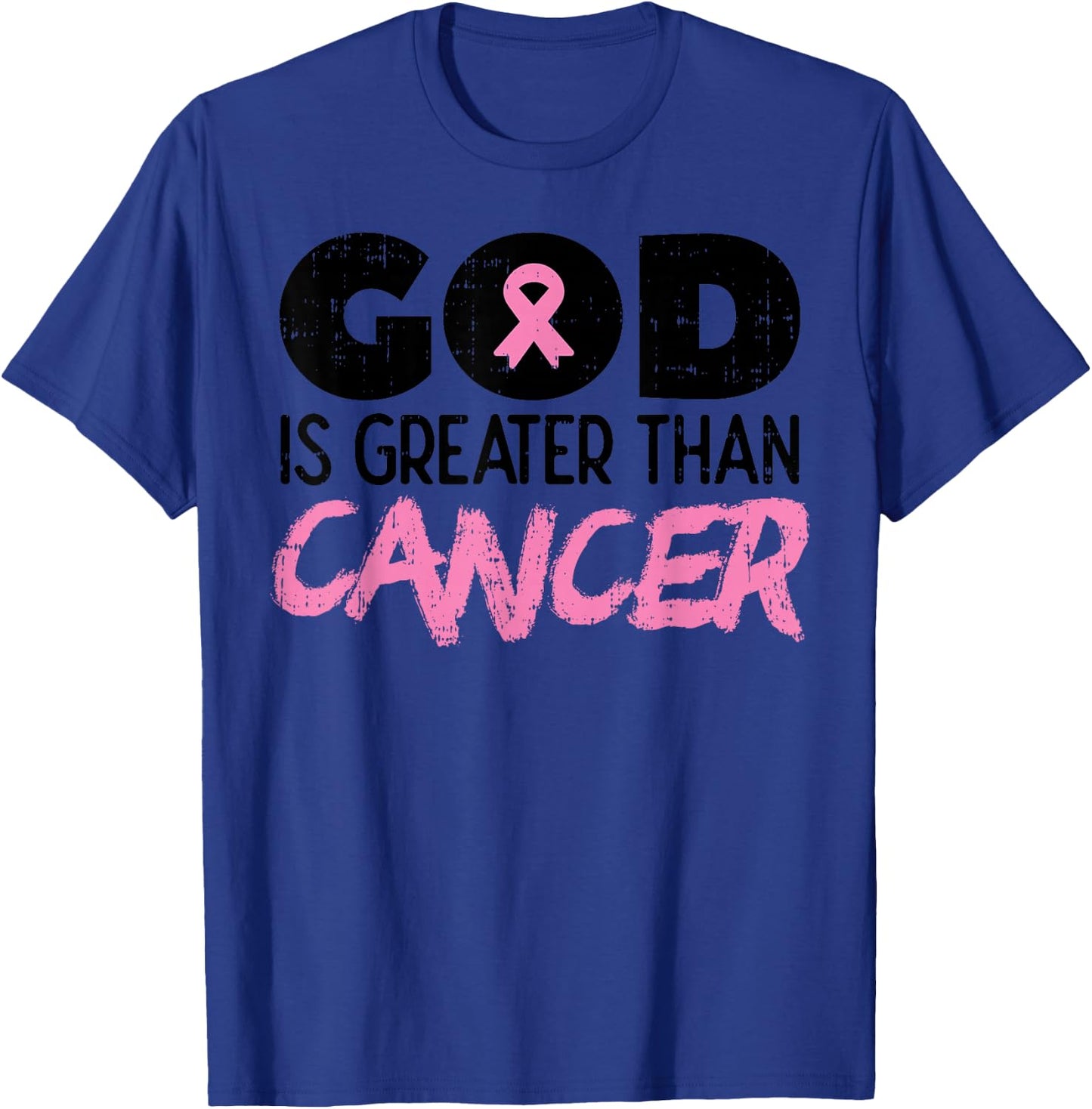 God Is Greater Than Cancer Breast Cancer Awareness Hope Gift T-Shirt - T-Shirt | Royal