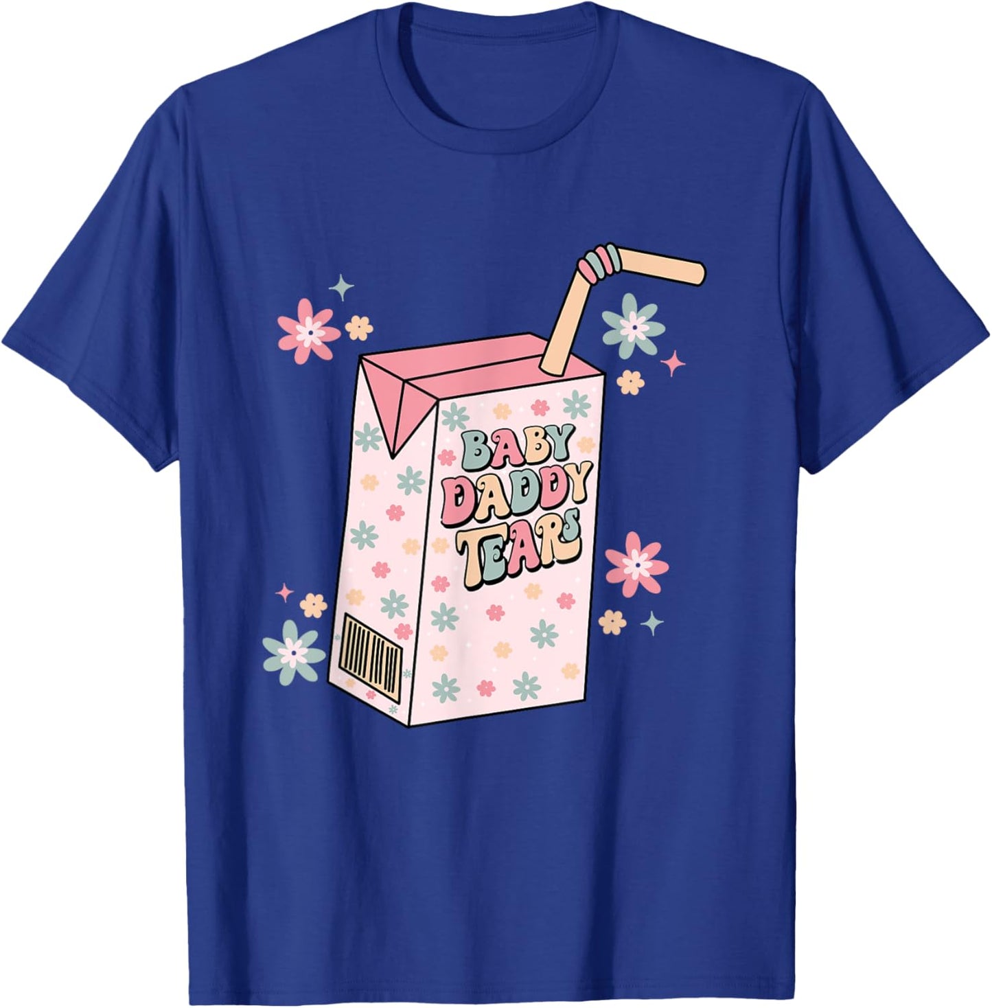 Baby Daddy Tears Juice Box Funny Single Mama Divorce Party T-Shirt - T-Shirt | Royal