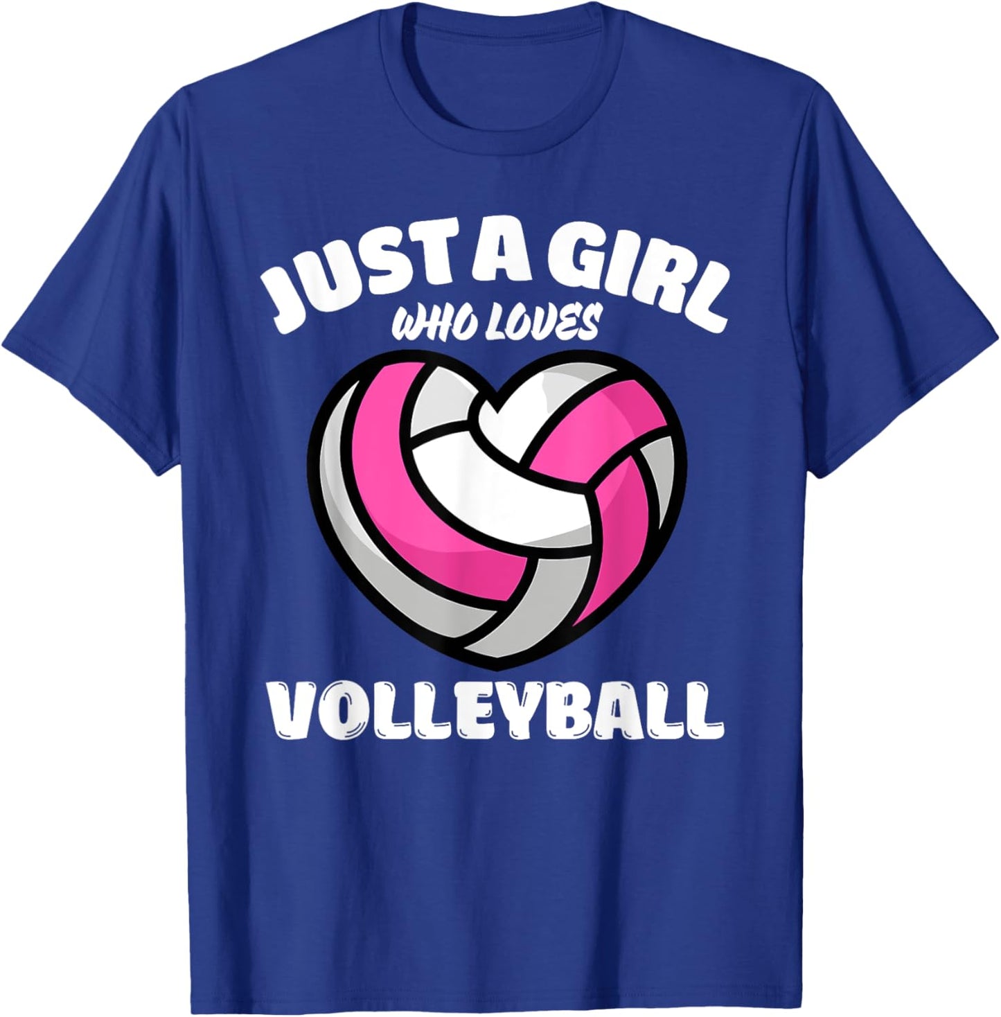 Just A Girl Who Loves Volleyball, Volleyball Lover T-Shirt - T-Shirt | Royal