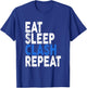 Eat Sleep Clash Repeat | Clash T-Shirt - T-Shirt | Royal