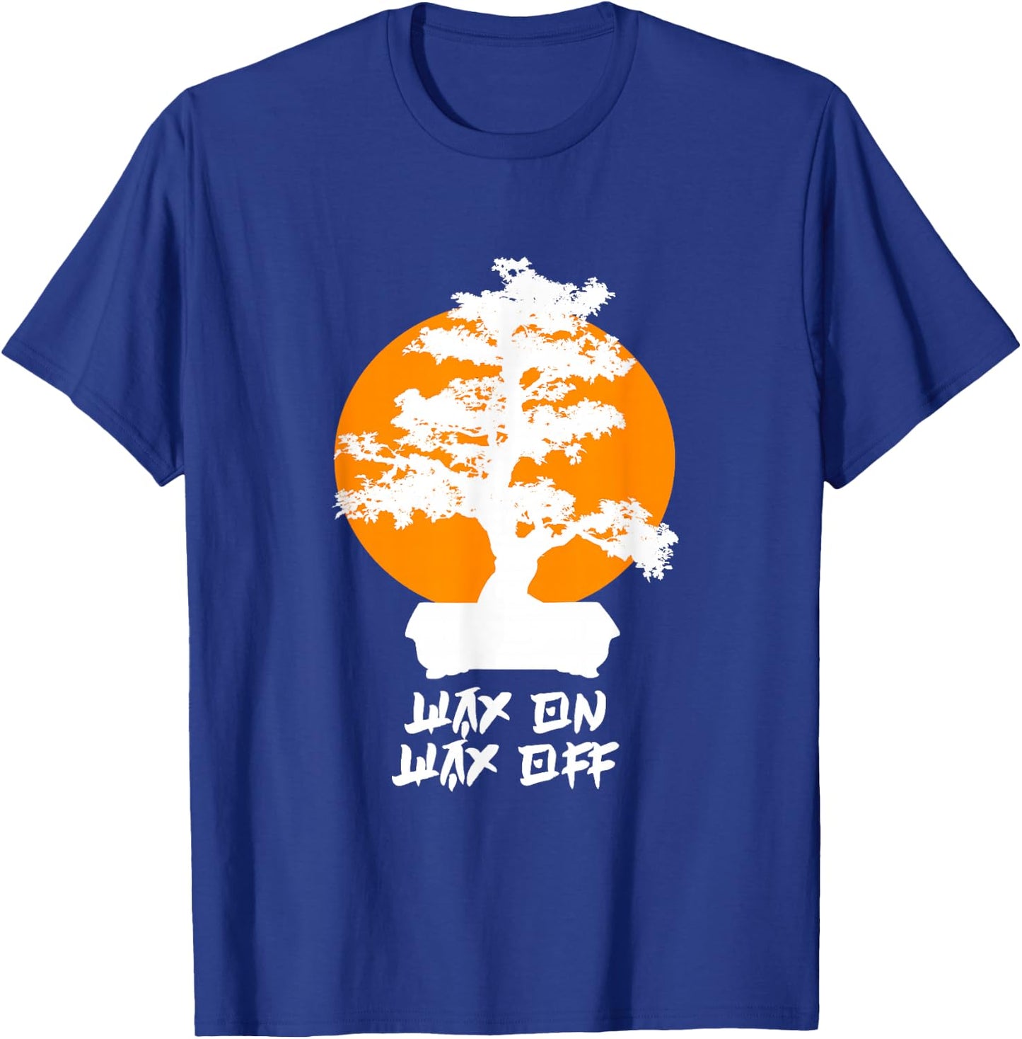 Wax On Wax Off T-Shirt - T-Shirt | Royal