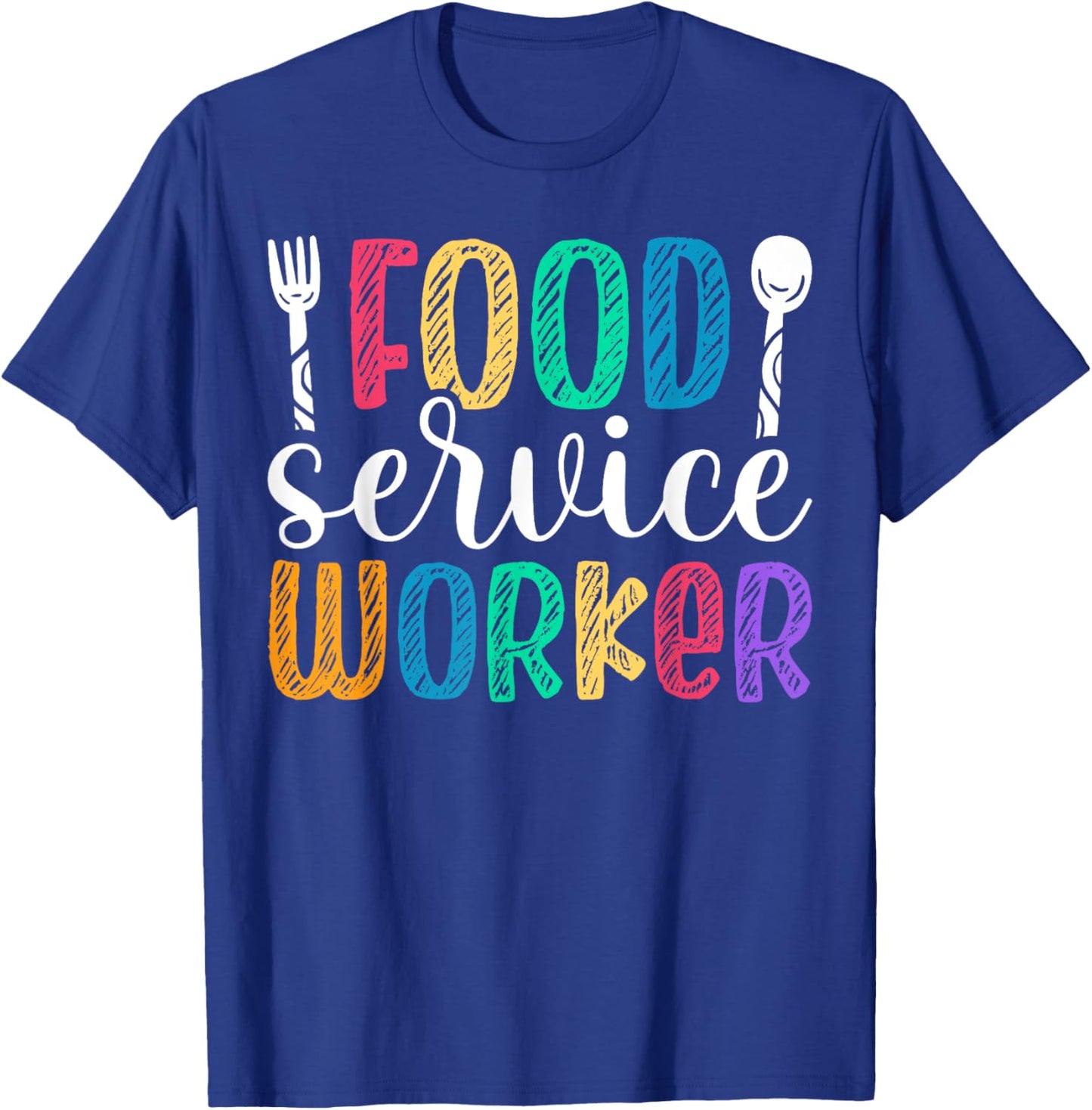 Cute Food Service Worker Appreciation T-Shirt - T-Shirt | Royal