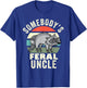 Somebody's Feral Uncle Wild Family Retro Groovy New Uncle T-Shirt - T-Shirt | Royal