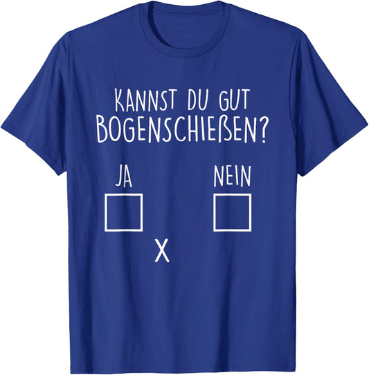 Kannst du gut Bogenschießen? Bogenschütze T-Shirt - T-Shirt | Royal