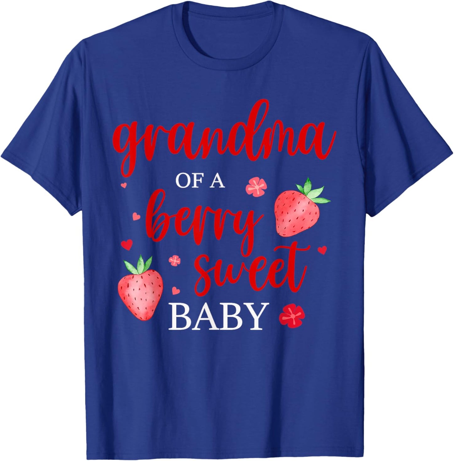 Grandma Of A Berry Sweet One Strawberry Baby First Birthday T-Shirt - T-Shirt | Royal