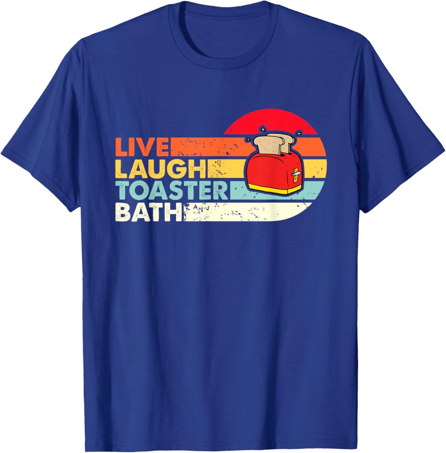 Vintage Live Laugh Toaster Bath Retro Sunset Funny Toaster T-Shirt - T-Shirt | Royal