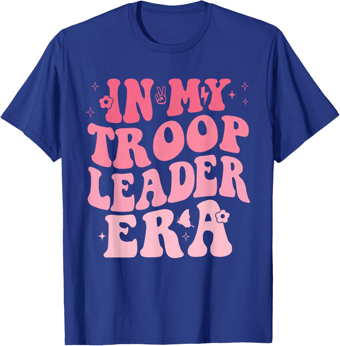 In My Troop Leader Era Cookie Dealer Camping Summer Women T-Shirt - T-Shirt | Royal