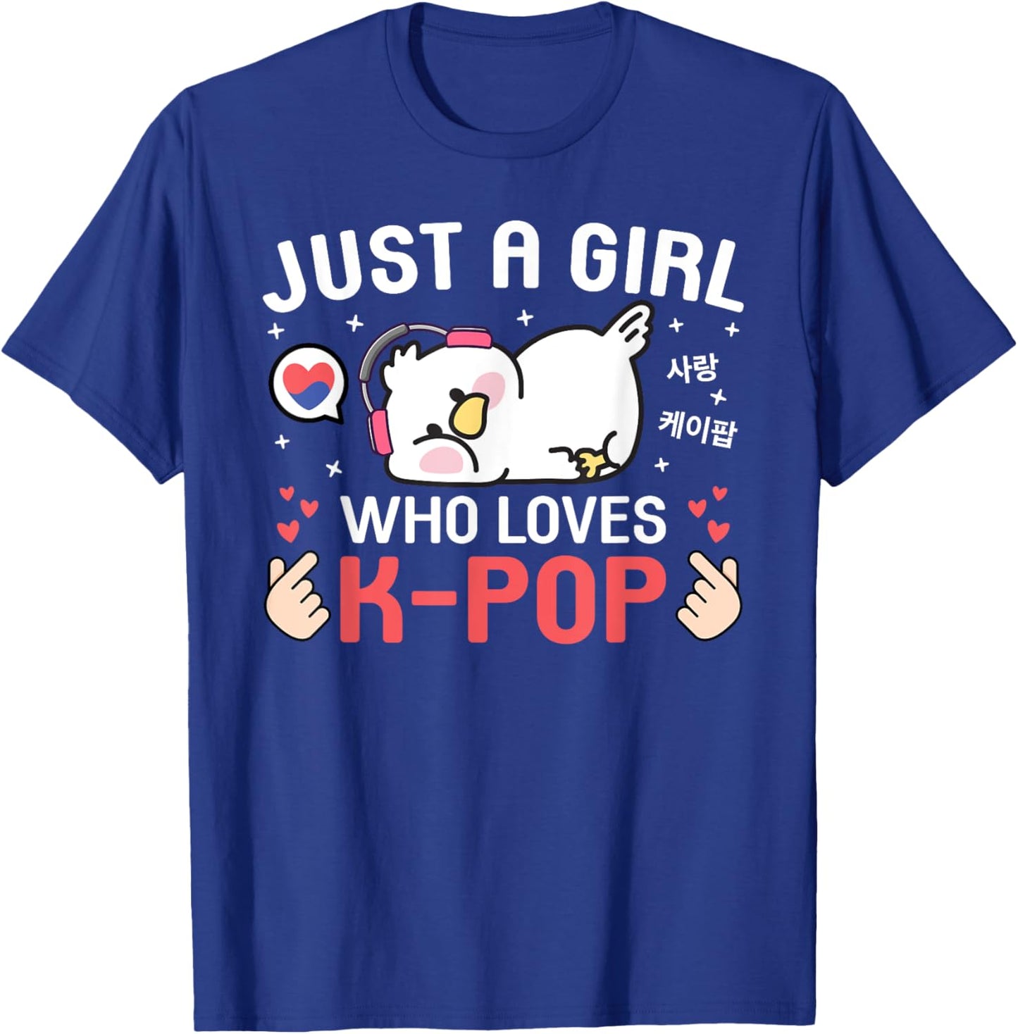 Cute Kawaii Bird Korean Music Just A Girl Who Loves K-Pop T-Shirt - T-Shirt | Royal