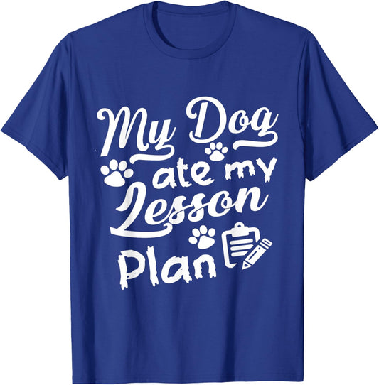 My Dog Ate My Lesson Plan For Funny Back To School T-Shirt - T-Shirt | Royal