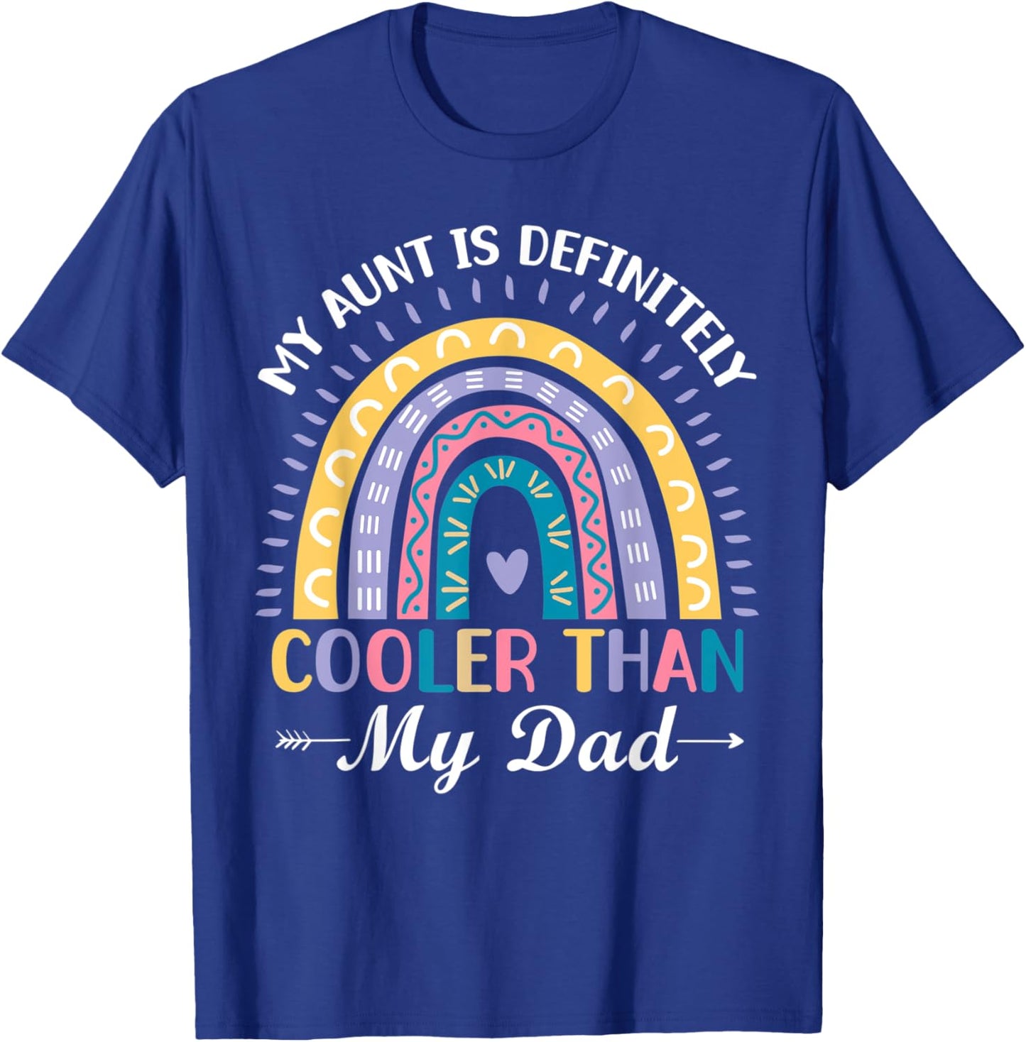 My Aunt Is Definitely Cooler Than My Dad Auntie Niece Nephew T-Shirt - T-Shirt | Royal