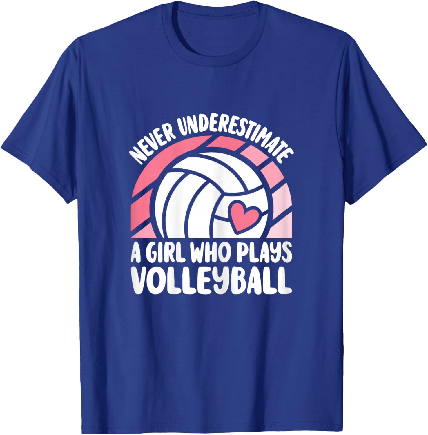 Never Underestimate A Girl Who Plays Volleyball Cute T-Shirt - T-Shirt | Royal