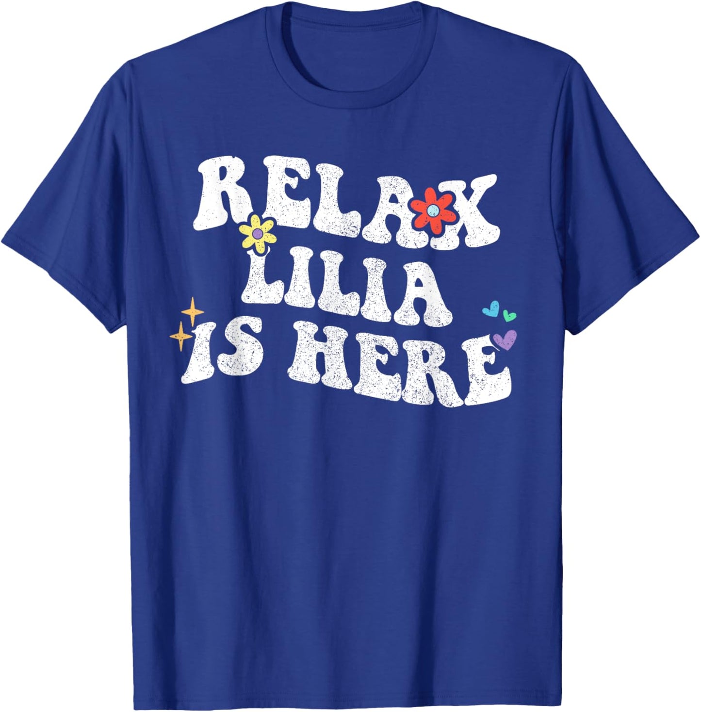Retro Groovy Relax LILIA Is Here Funny Mother's Day Name T-Shirt - T-Shirt | Royal
