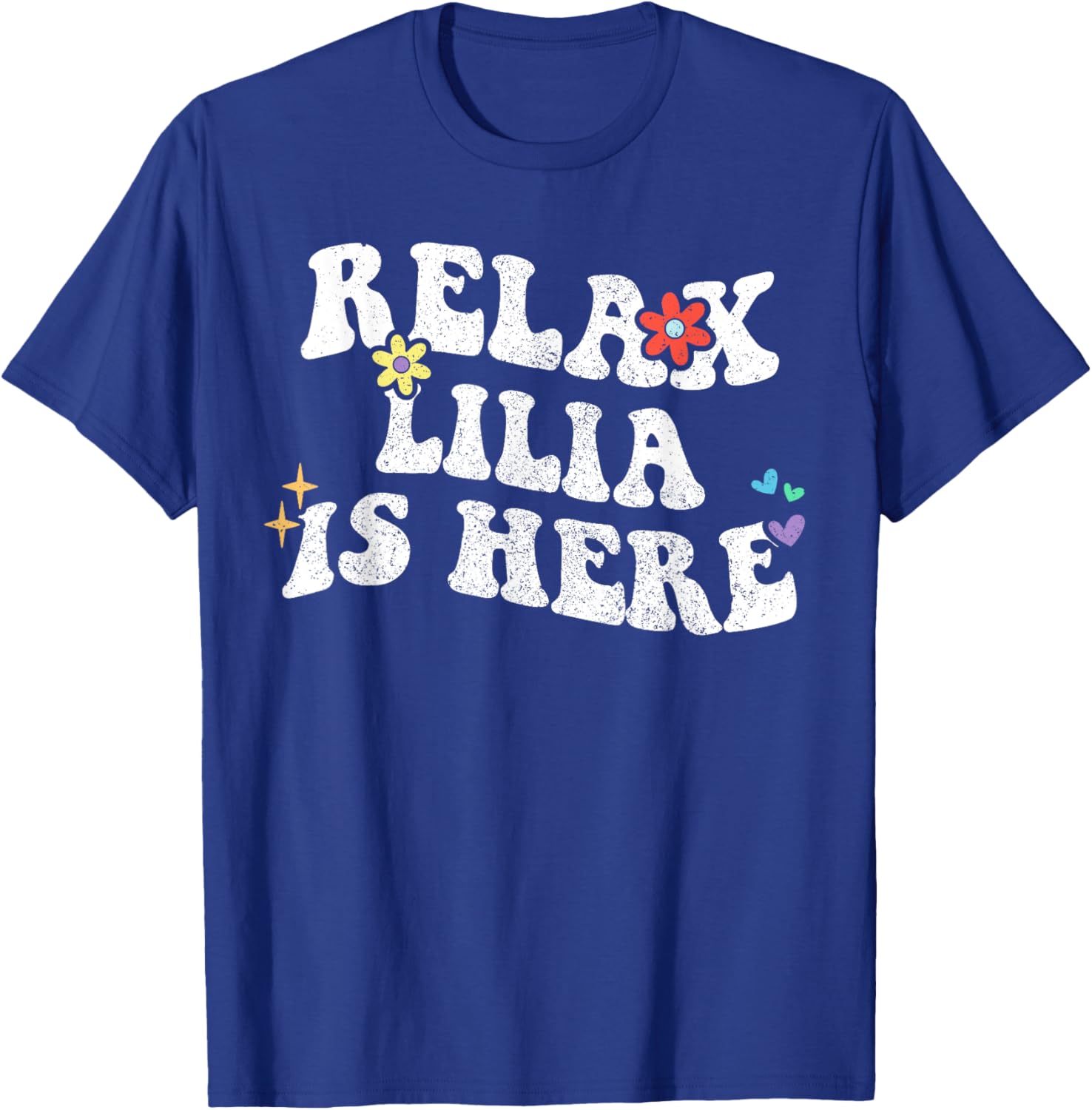 Retro Groovy Relax LILIA Is Here Funny Mother's Day Name T-Shirt - T-Shirt | Royal