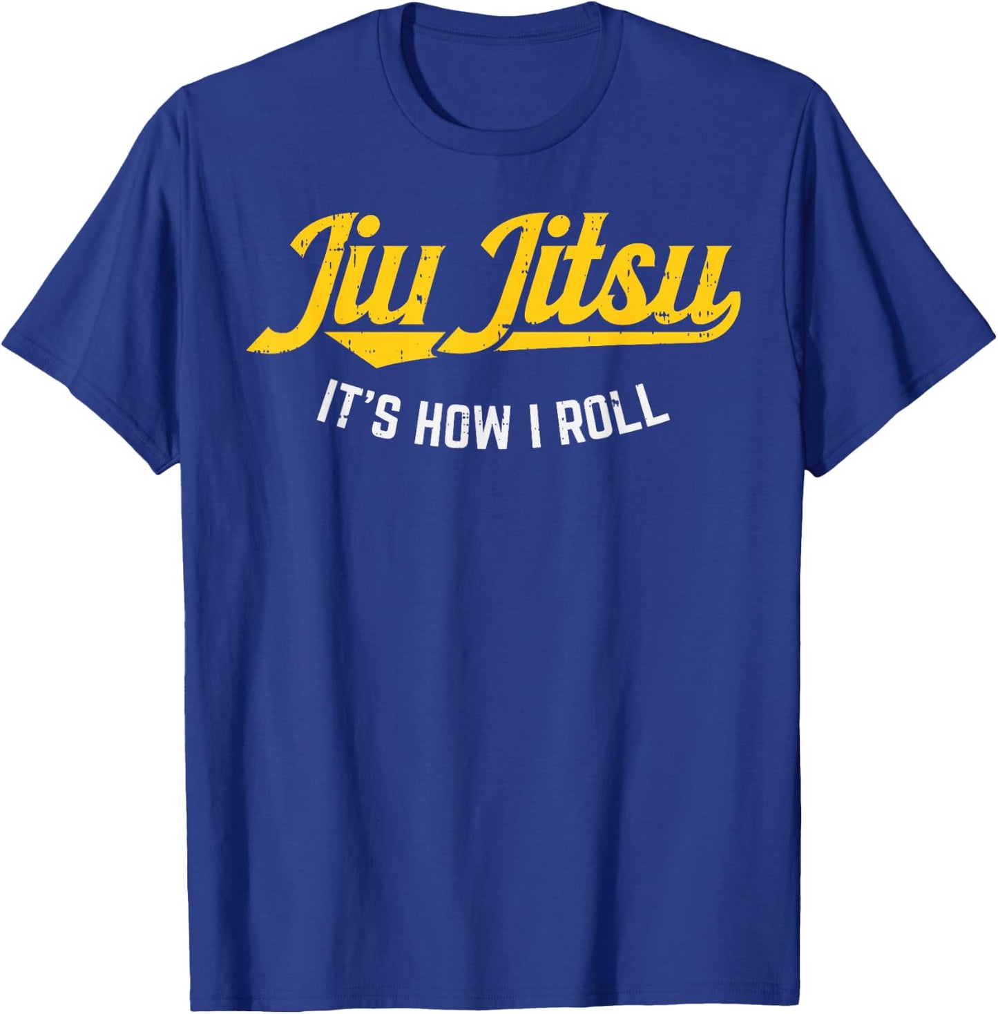 Jiu Jitsu How I Roll Funny BJJ Training Martial Arts Gift T-Shirt - T-Shirt | Royal