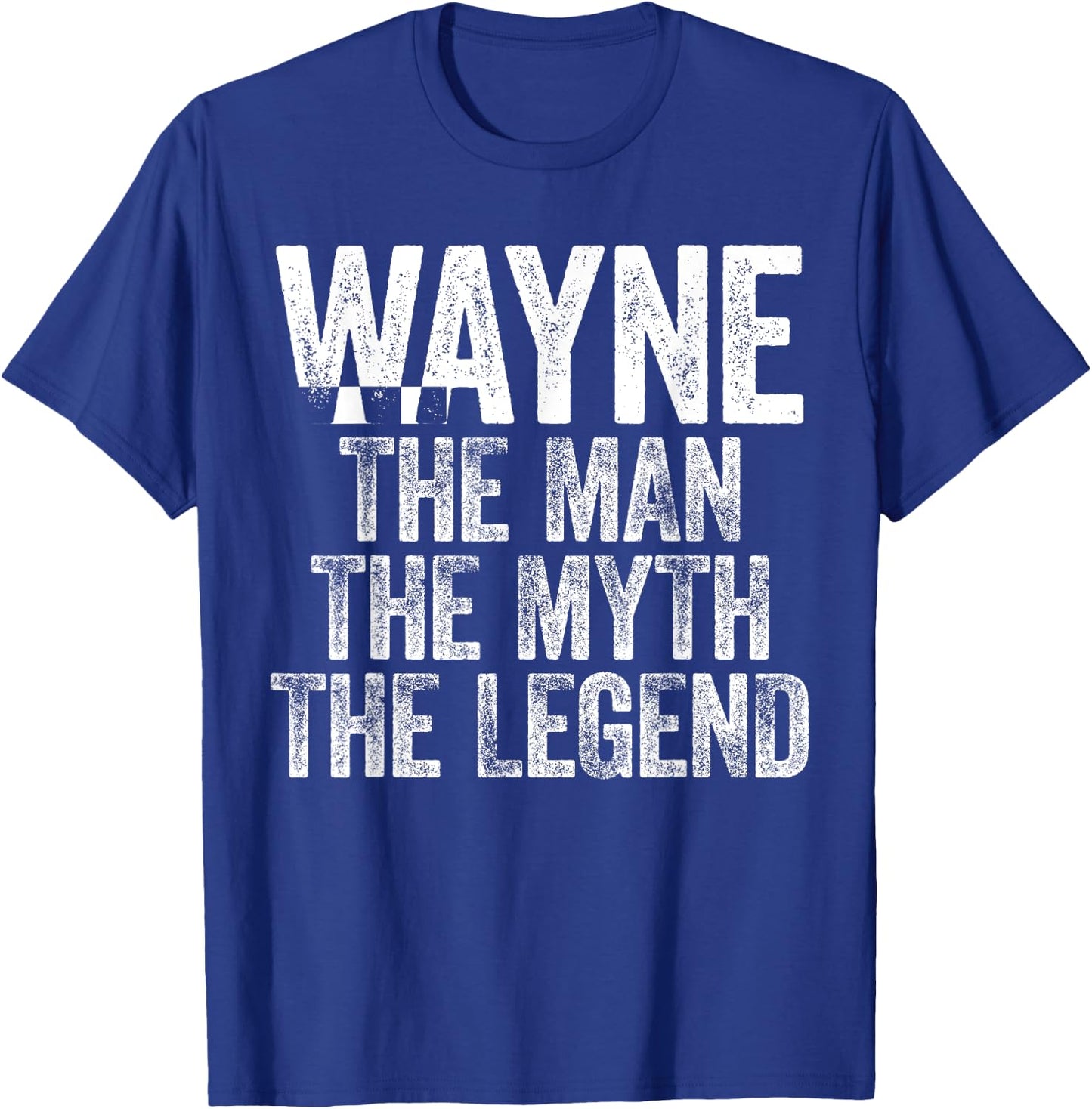 Wayne The Man The Myth The Legend T-Shirt - T-Shirt | Royal
