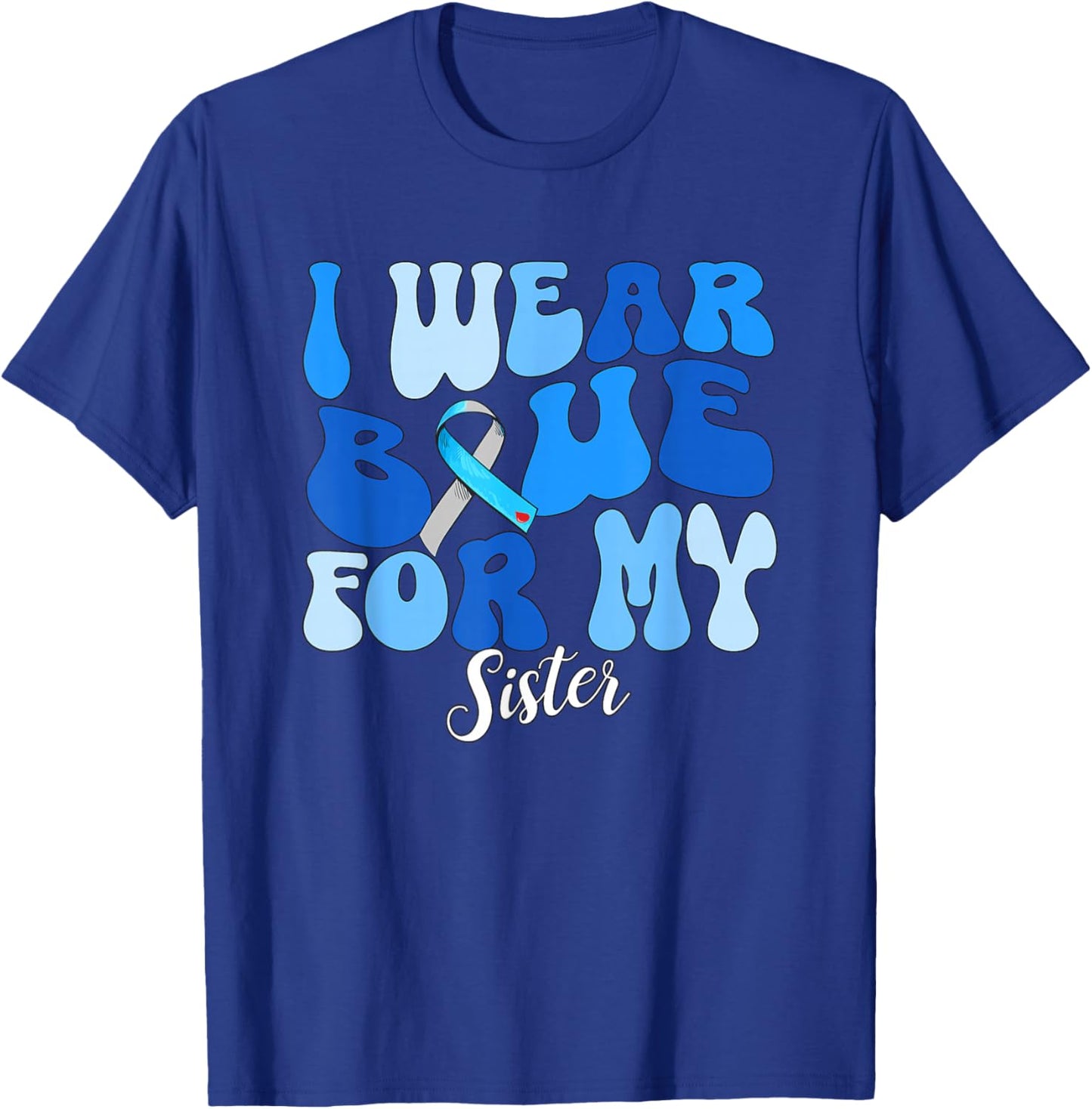 I Wear Blue For My Sister Type 1 Diabetes Awareness T1D T-Shirt - T-Shirt | Royal