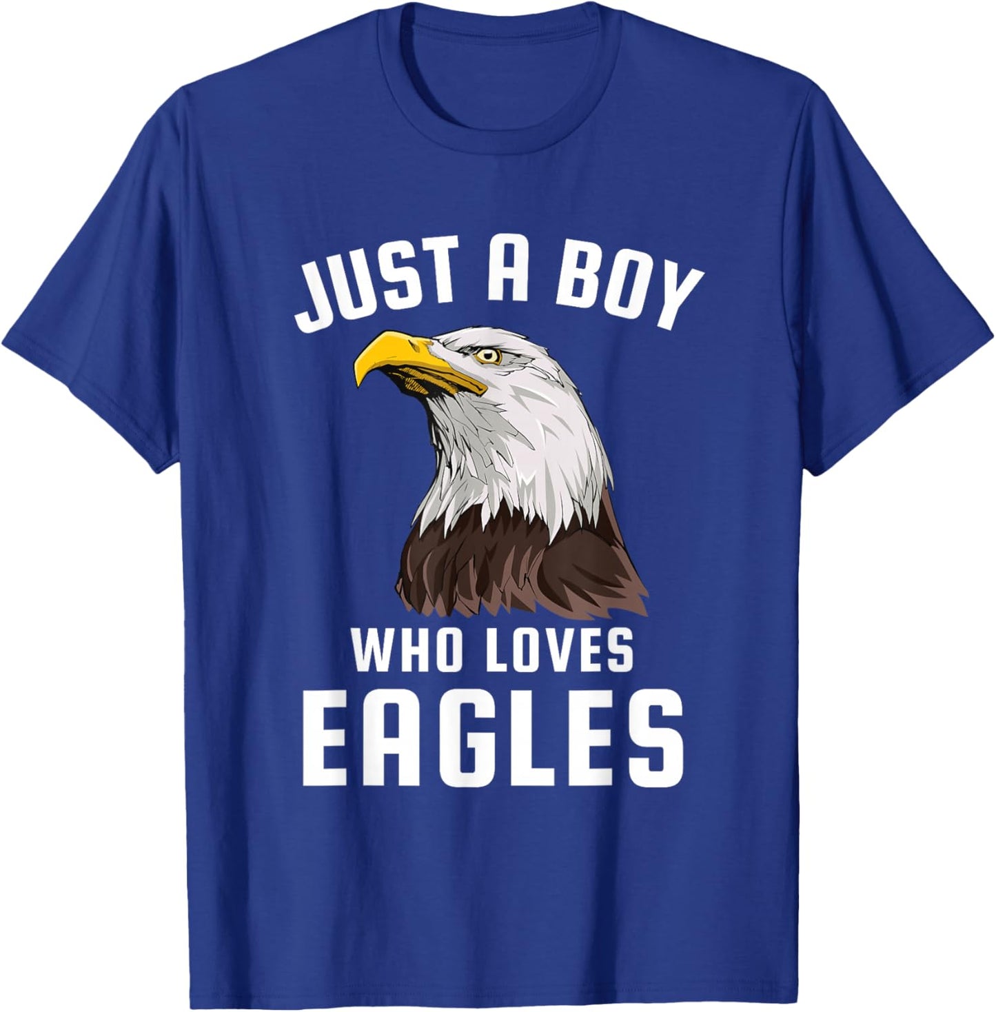 Just a Boy Who Loves Eagles T-Shirt - T-Shirt | Royal