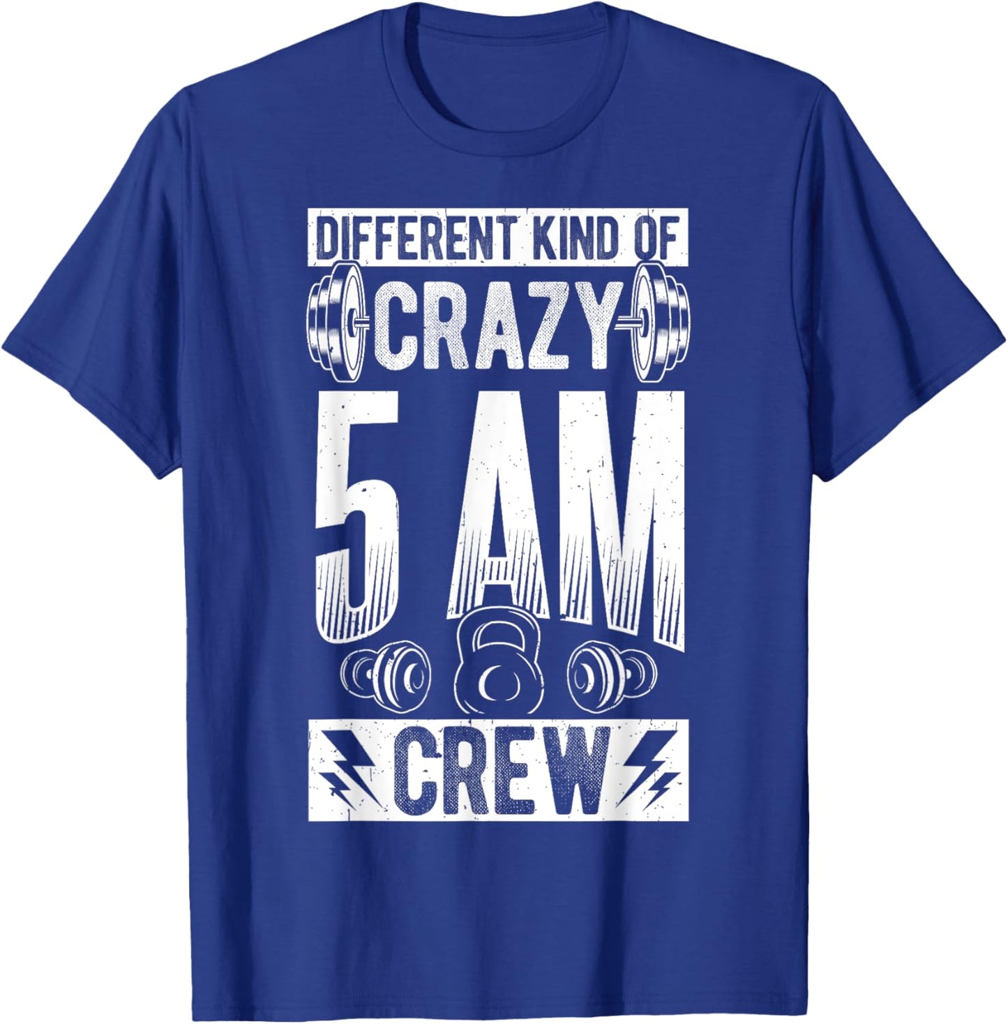 DIFFERENT KIND OF CRAZY 5AM CREW Early Morning Workout T-Shirt - T-Shirt | Royal