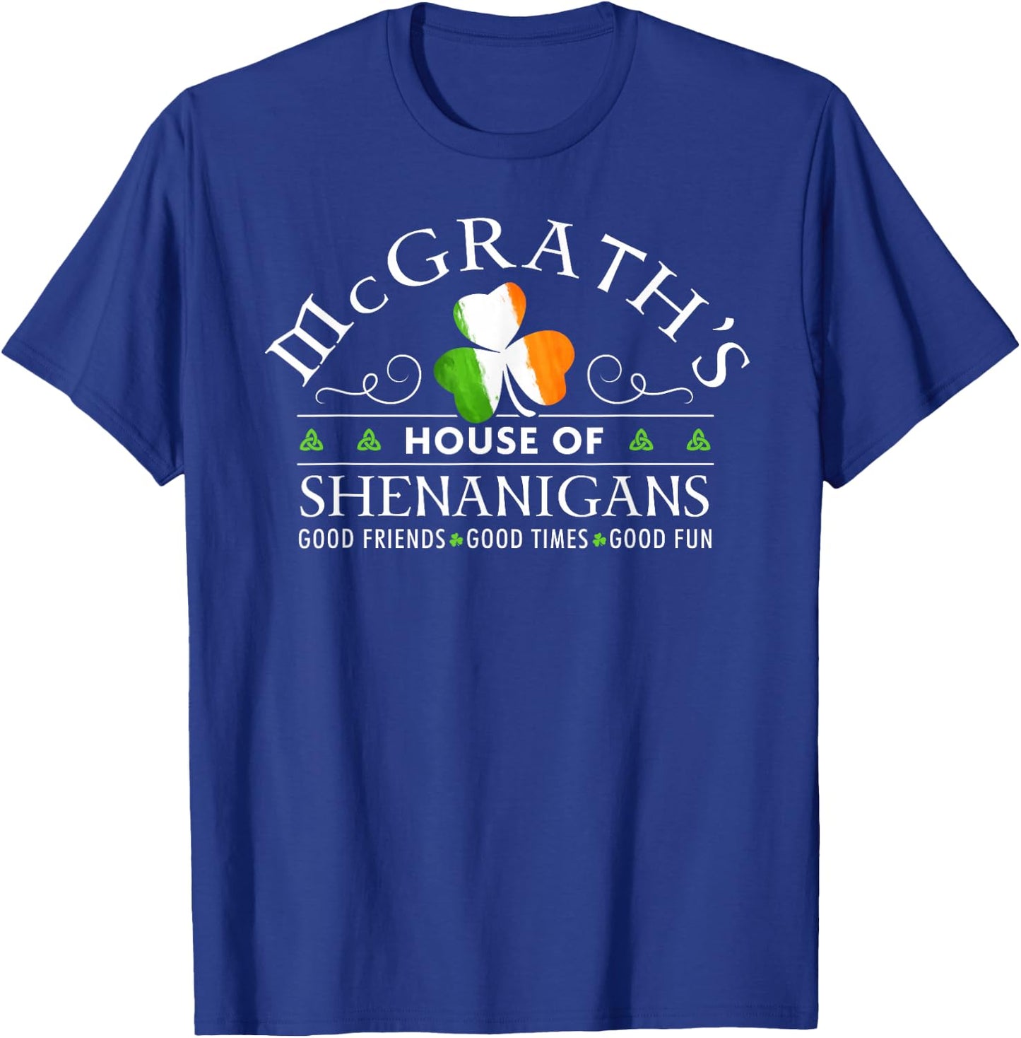 McGrath House of Shenanigans Irish Family Name T-Shirt - T-Shirt | Royal