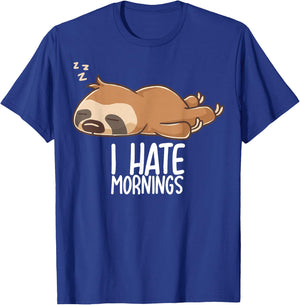 I Hate Mornings Sleeping Sloth Tired Sloth Sleep Sleep T-Shirt - T-Shirt | Royal