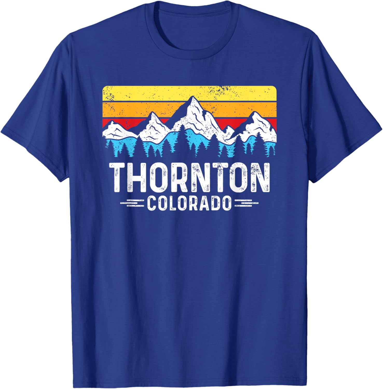 Thornton Colorado Rocky Mountains Thornton CO Souvenir T-Shirt - T-Shirt | Royal