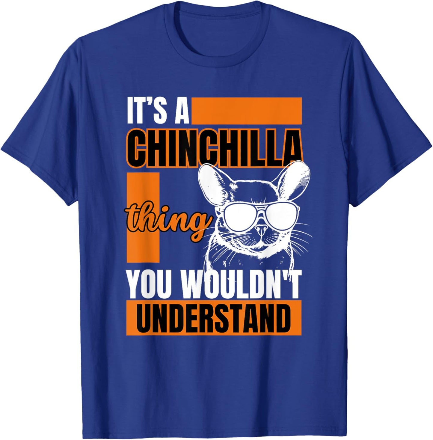 Funny Chinchilla Shirts Animal Lover Chinchilla Owner T-Shirt - T-Shirt | Royal