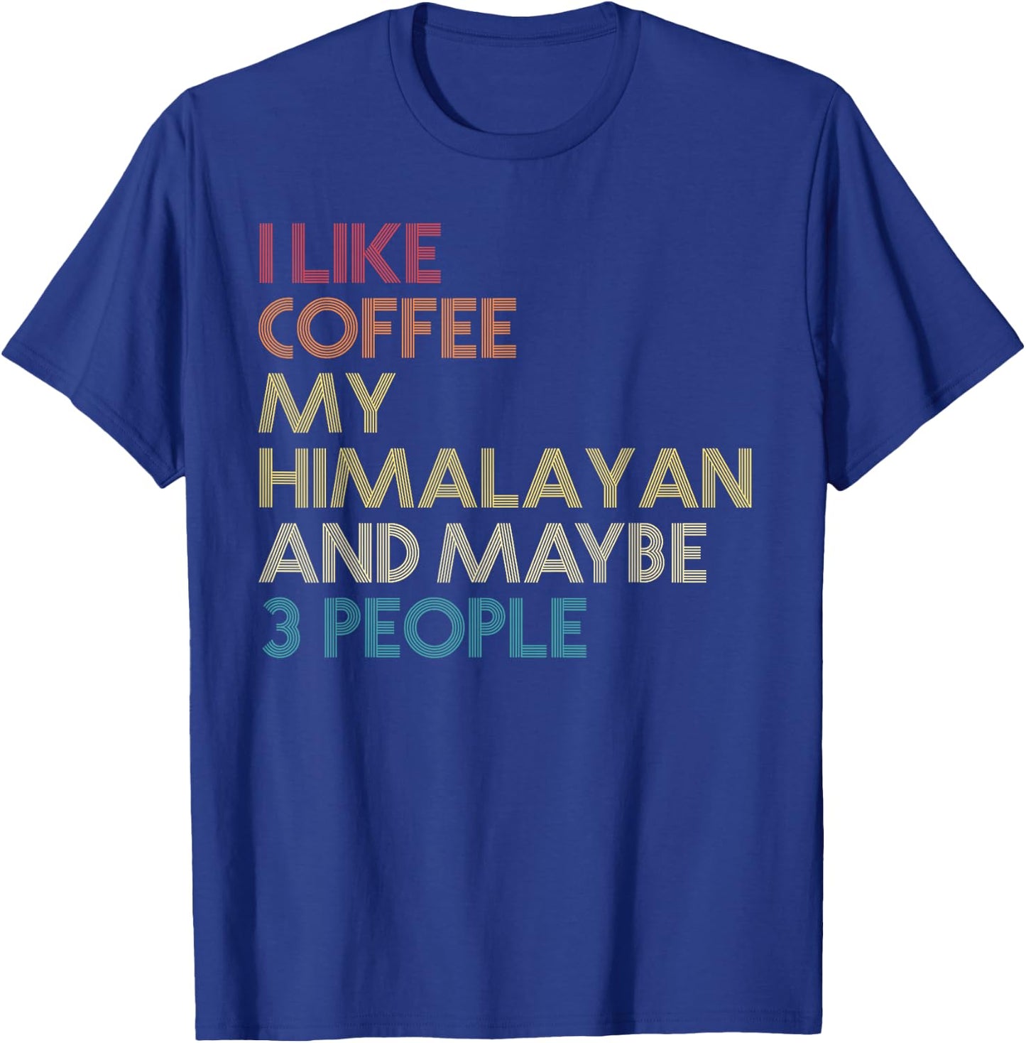 Himalayan Rabbit Owner Coffee Lover Funny Vintage Retro T-Shirt - T-Shirt | Royal