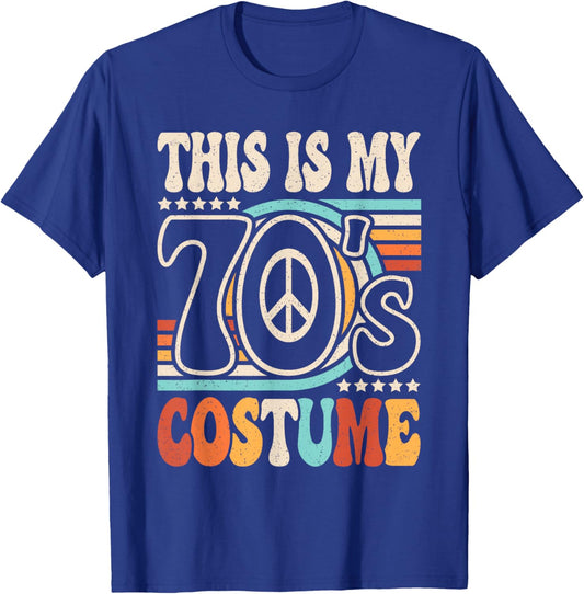 This Is My 70's Costume 70s Party Outfit Groovy Hippie Disco T-Shirt - T-Shirt | Royal