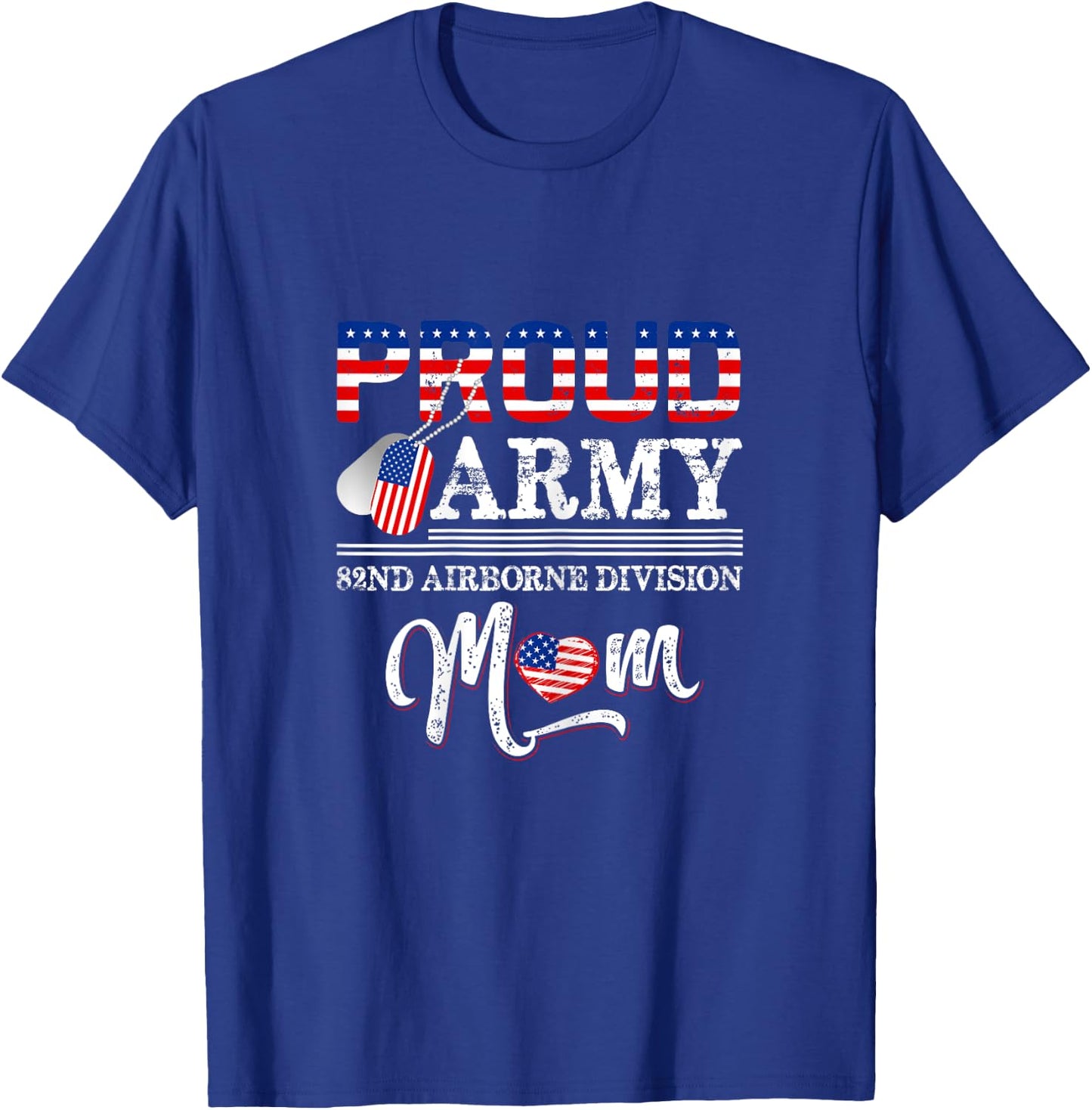 Proud Army 82nd Airborne Division Mom T-Shirt - T-Shirt | Royal