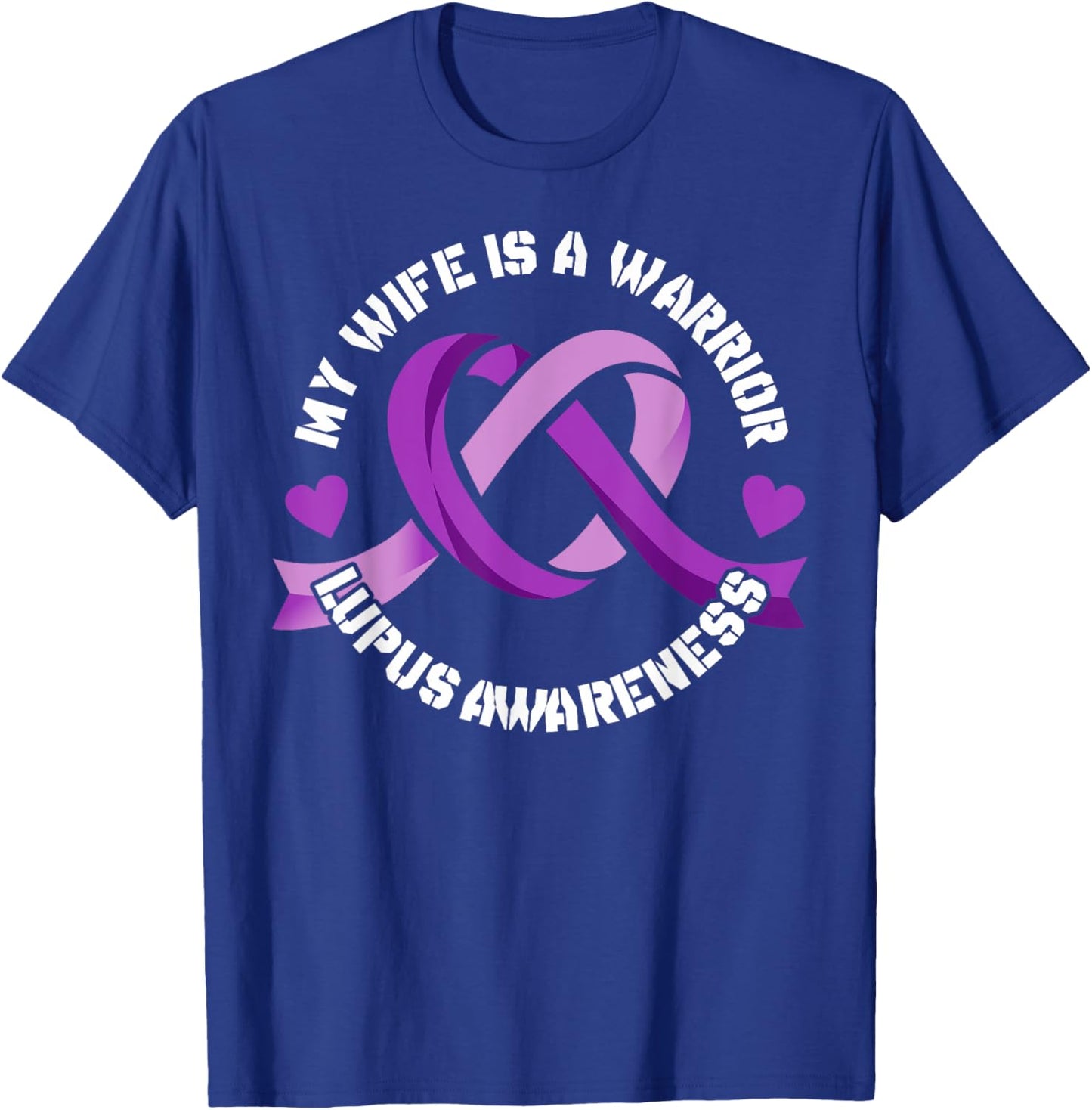 Lupus Awareness Month My Wife is a Warrior Autoimmune T-Shirt - T-Shirt | Royal